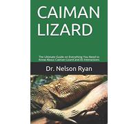 CAIMAN LIZARD: The Ultimate Guide on Everything You Need to Know About Caiman Lizard and its Interactions