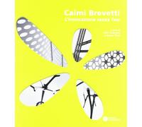 Caimi brevetti. L'innovazione senza fine. Ediz. bilingue