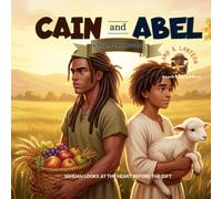 Cain and Abel: A Tale of Two Brothers