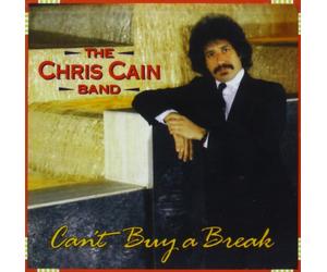 Cain Chris - Can'T Buy A Break