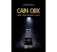 Cain Cox. Come trova origine il male