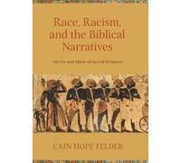 Cain Hope Felder Race, Racism, and the Biblical Narratives (Tascabile)