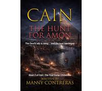Cain - The Hunt for Amon: The Devil’s Ally is rising… and the hunt has begun.