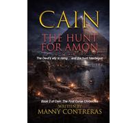 Cain - The Hunt for Amon: The Devil’s Ally is rising… and the hunt has begun.