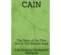 CAIN: The Mark of the First Son & The Second Seed