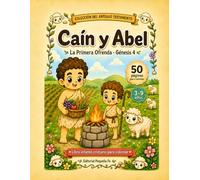 Caín y Abel: La Primera Ofrenda · Génesis 4