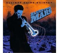 Caine, Elliott Quintet - Blues From Mars
