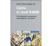Caino e i suoi fratelli. Il fondamento relazionale nella politica e nel diritto