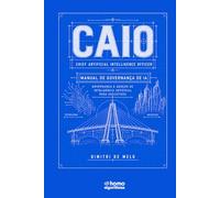 CAIO (Chief Artificial Intelligence Officer): Manual de Governança em IA