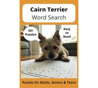 Cairn Terrier Word Search Puzzle Book: Word Searches with Easy to Read Print about Cairn Terriers, Loving Pets, Training and More | 6x9 inches, 110 ... Gift for Vacations, Holidays and Free Times
