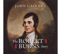 John Cairney The Robert Burns Story: JOHN CAIRNEY TELLS (CD) Album
