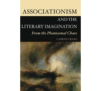 Cairns Craig Associationism and the Literary Imagination (Copertina rigida)