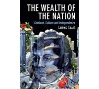 Cairns Craig The Wealth of the Nation (Tascabile)
