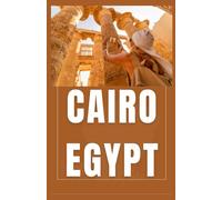 CAIRO EGYPT Travel Guide 2026