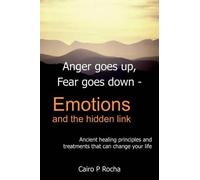 Cairo, P Rocha Anger Goes Up, Fear Goes Down- Emotions and the Hidde (Tascabile)