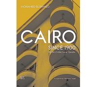 Mohamed Elshahed Cairo since 1900 (Tascabile)