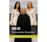 CAIS AG: Terza puntata: liberazione.