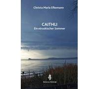 Caithli. Eine etruskischer Sommer