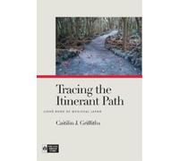 Caitilin J. Griffiths Tracing the Itinerant Path (Tascabile)
