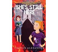 Caitlin Alexander She's Still Here (Tascabile)