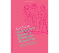 Caitlin Blanchfi And Now - Architecture Against a Developer Presiden (Tascabile)