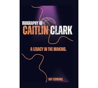 CAITLIN CLARK: A Legacy in the Making.