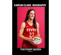 Caitlin Clark Biography: The Point Queen