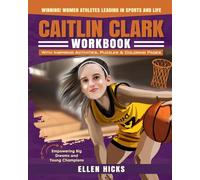 Caitlin Clark: Workbook With Inspiring Activities, Puzzles & Coloring Pages For Kids (Empowering Big Dreams and Young Champions)
