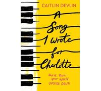 Caitlin Devlin A Song I Wrote For Charlotte (Tascabile)