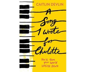 Caitlin Devlin A Song I Wrote For Charlotte (Tascabile)