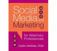 Caitlin Dewilde Social Media and Marketing for Veterinary Profession (Tascabile)
