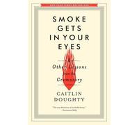 Caitlin Doughty Smoke Gets in Your Eyes (Tascabile)