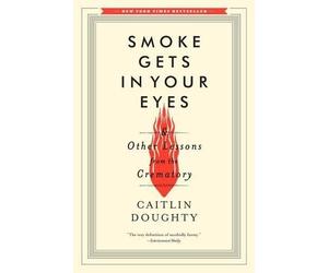 Caitlin Doughty Smoke Gets in Your Eyes (Tascabile)