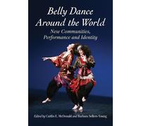 Caitlin E. McDonald Belly Dance Around the World (Tascabile)