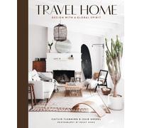 Caitlin Flemming Julie G Travel Home: Design with a Global S (Copertina rigida)