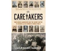 Caitlin Galante DeAngelis The Caretakers (Copertina rigida)