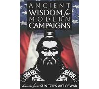 Caitlin Huxley Ancient Wisdom for Modern Campaigns (Tascabile)