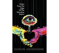 Caitlin Johnstone Timothy P Notes From The Edge Of The Narrative M (Tascabile)