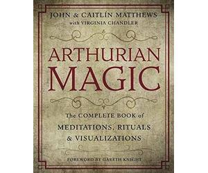 Caitlin Matthews John Matthews Arthurian Magic (Tascabile)