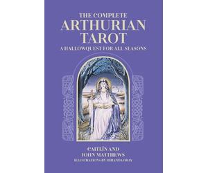 Caitlín Matthews John Matthews Complete Arthurian Tarot (Cards)