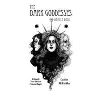 Caitlin McCarthy The Dark Goddesses Oracle Deck (Copertina rigida)