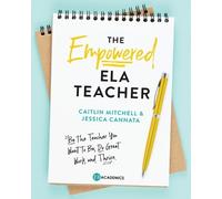 Caitlin Mitchell Jessica Cannata The Empowered ELA Teacher (Tascabile)