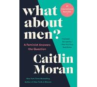 Caitlin Moran What about Men? (Tascabile)