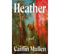 Caitlin Mullen Heather (Copertina rigida)