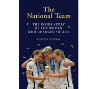 Caitlin Murray The National Team (Copertina rigida)