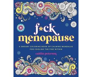 Caitlin Peterson Fck Menopause (Tascabile)
