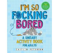 Caitlin Peterson I'm So Fcking Bored (Tascabile)