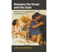 Caitlin Reed Wiesner Between the Street and the State (Copertina rigida)