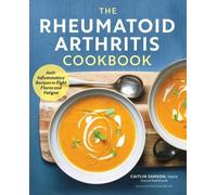 Caitlin Samson The Rheumatoid Arthritis Cookbook (Tascabile)