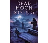Caitlin Sangster Dead Moon Rising (Copertina rigida) Last Star Burning